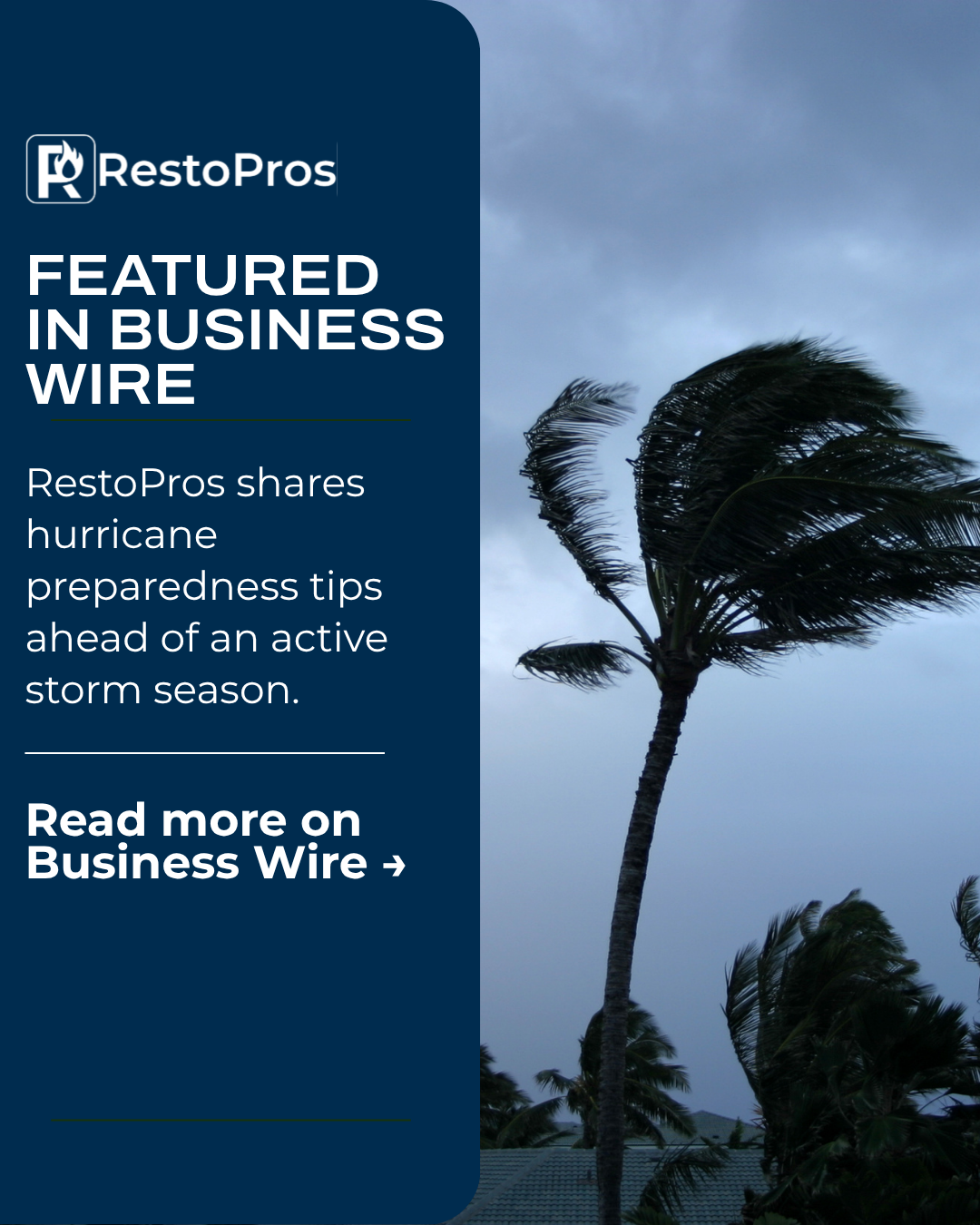 RestoPros recently issued an informative press release discussing the importance of early hurricane preparation as forecasts predict an active storm season. Feature with BusinessWire